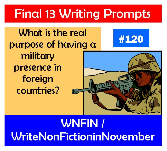 Writing Prompt: What’s the Real Purpose of Having a Military Presence in Foreign Countries?