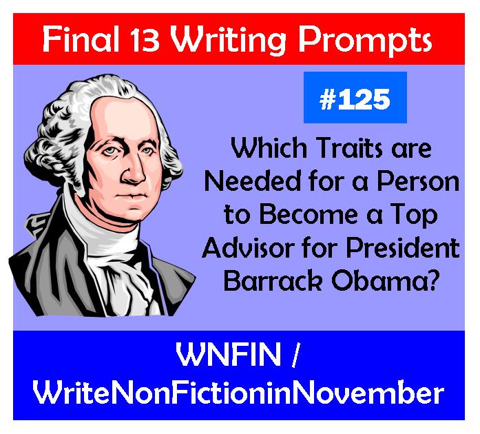 Writing Prompt: What Traits are Needed for a Top Presidential Advisor?