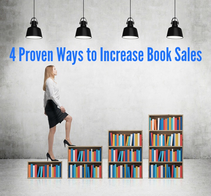 4 Proven Ways to Increase Book Sales