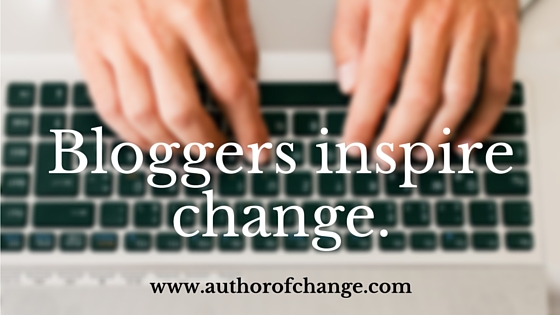 How to Use Your Blog to Inspire Change