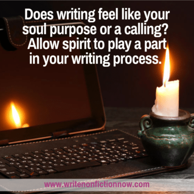 Allow Spirit to Play a Part in Your Nonfiction Writing Process