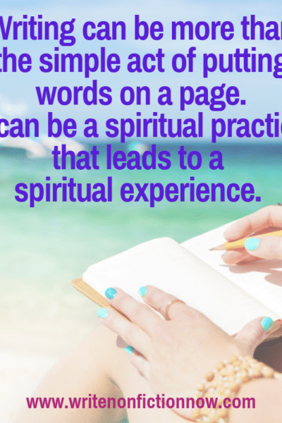 writing is a spiritual practice that leads to a spiritual experience