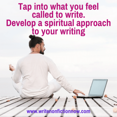 How to Take a Spiritual Approach to Developing Writing Ideas