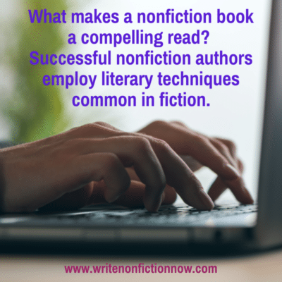 How to Use Fiction Techniques to Write Compelling Nonfiction