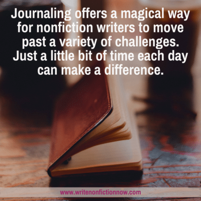 7 Ways Journaling Lends Magic to Your Nonfiction Writing